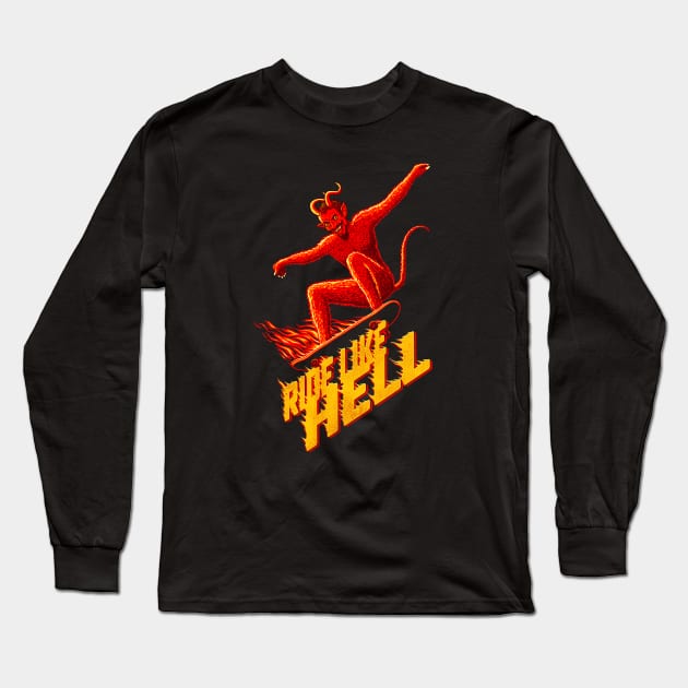 Ride Like Hell Long Sleeve T-Shirt by victorcalahan